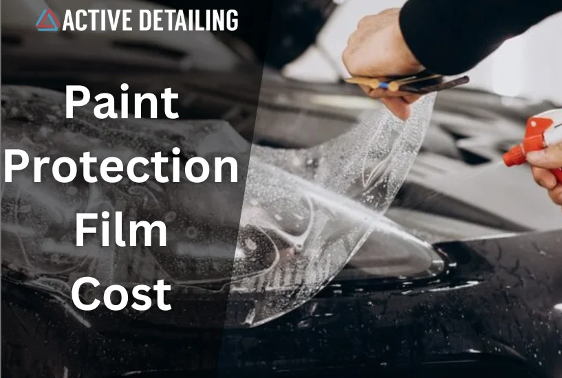 paint protection film cost, PPF cost, paint protection film, active detailing