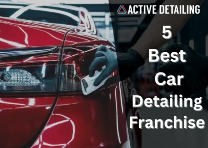 car detailing franchise, best car detailing, active detailing