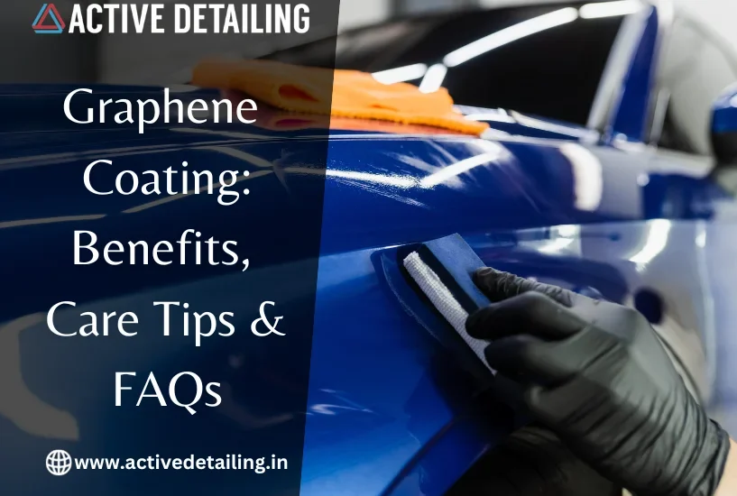 graphene coating, graphene coating benefits, active detailing